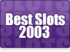 Best Slots of 2003