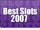 Best Slots of 2007