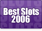 Best Slots of 2006